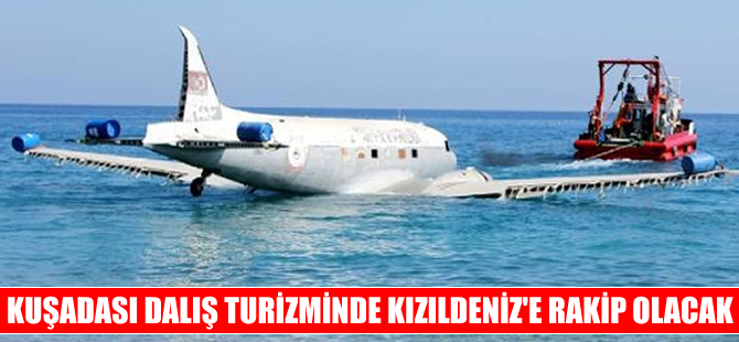 Dalış turizmi için Kuşadası açıklarında uçak batırılacak