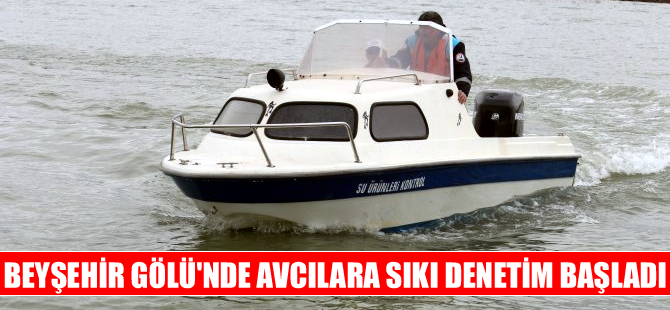 Beyşehir Gölü'nde denetimler sıklaştırıldı