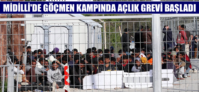Midilli'de Türkiye'ye gelmek istemeyen göçmenler açlık grevine başladı
