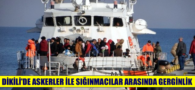 Dikili'de askerler ve sığınmacılar arasında gerginlik