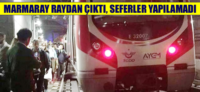 Marmaray raydan çıktı, seferler yapılamadı