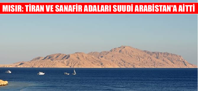 Mısır adaların Suudi Arabistan'a ait belge yayınladı