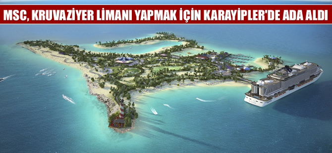 MSC, kruvaziyer limanı yapmak için Karayipler'de ada satın aldı