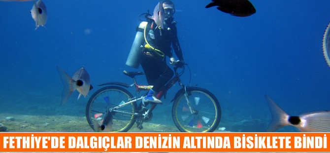 Dalgıçlar Fethiye'de denizin altında bisiklet turu yaptı