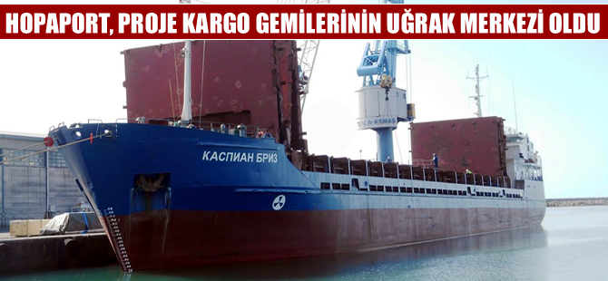 HOPAPORT Proje Kargo gemilerinin  uğrak merkezi oldu