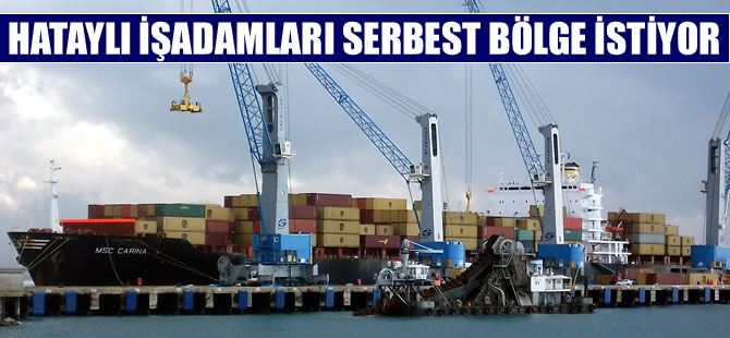 Hikmet Çinçin: Hatay'da serbest bölgenin kurulması şart