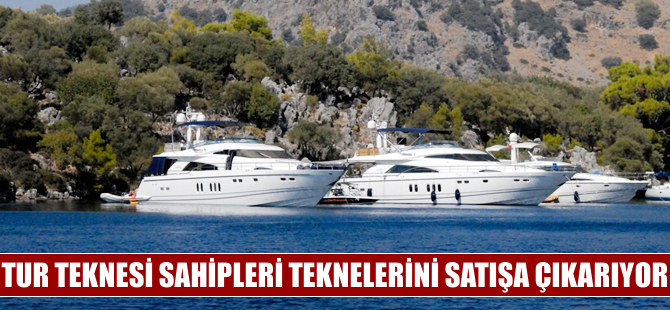 Mavi tur tekneleri satışa çıkarıldı