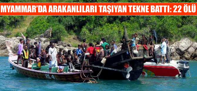 Myanmar'da Arakanlıları taşıyan tekne battı: 22 ölü