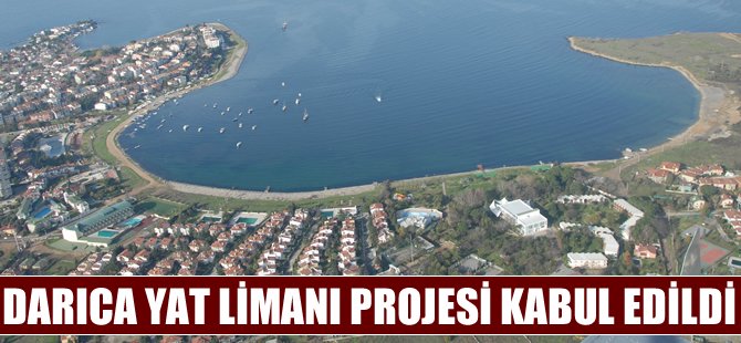 Darıca Yat Limanı projesi kabul edildi, yakında inşaat başlayacak