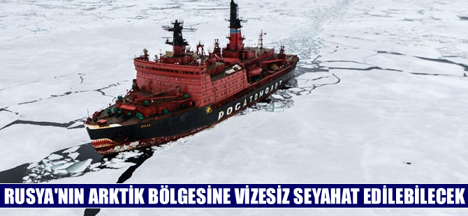 Rusya’nın Arktik bölgesine vizesiz seyahat