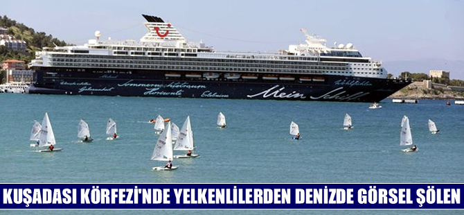 Kuşadası'nda denizde görsel şölen