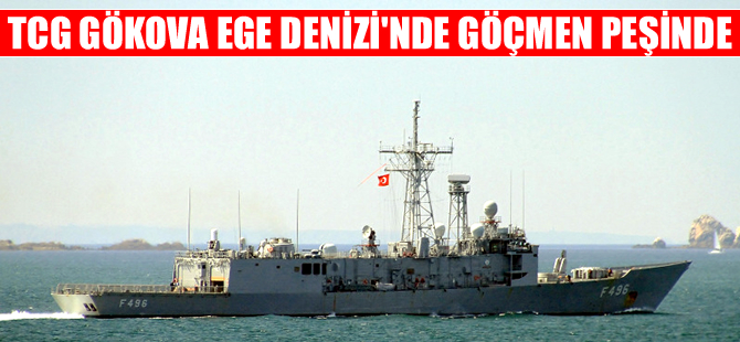 TCG Gökova fırkateyni,  Ege Denizi'nde göçmen peşinde