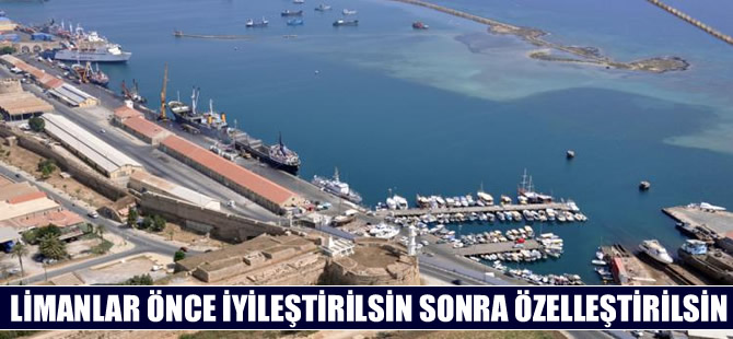 KKTC'li denizciler: Limanlar önce iyileştirilsin, sonra özelleştirilsin