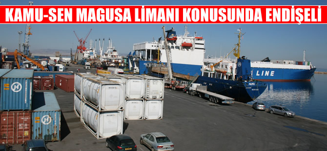 KAMU-SEN Gazimağusa Limanı konusunda endişeli