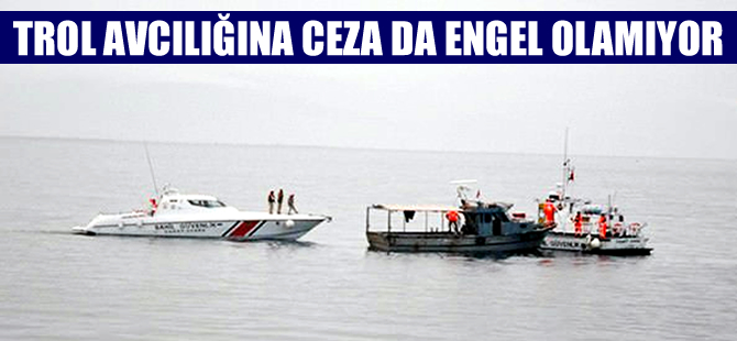 Ege Denizi'nde trol teknelerine 4 ayda 207 bin lira ceza kesildi