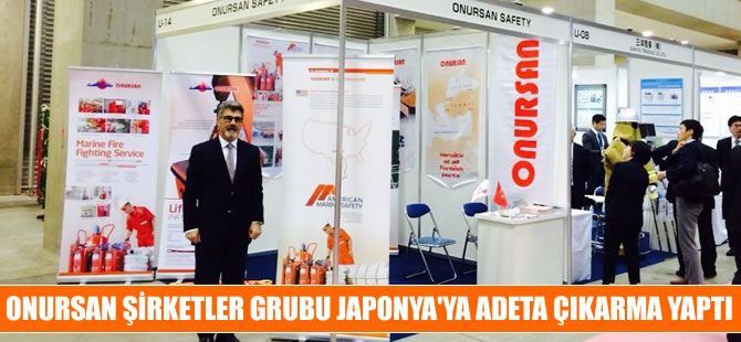 Onursan, Sea Japan Tokyo Fuarı'na adeta çıkarma yaptı