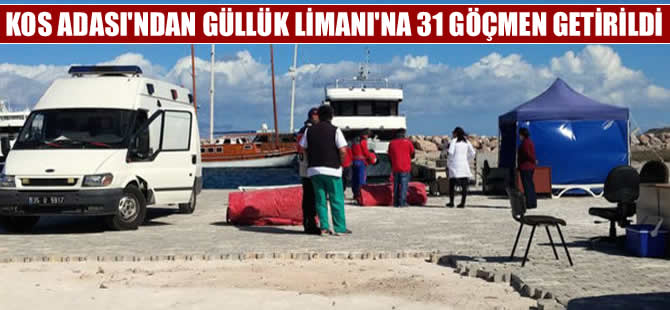 Kos Adası'ndan Güllük Limanı'a 31 göçmen getirildi