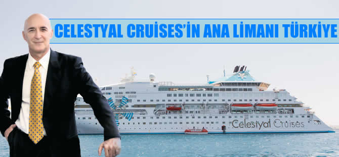 Celestyal Cruises Türkiye’yi ana liman seçti