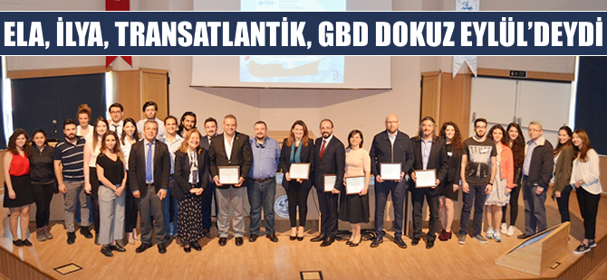 ELA, İLYA, GBD ve TRANSATLANTİK , Dokuz Eylül Kariyer Günleri'ne katıldı