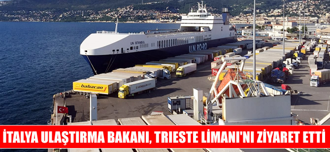İtalya Altyapı ve Ulaştırma Bakanı Graziano Delrio, Trieste Limanı'nı ziyaret etti
