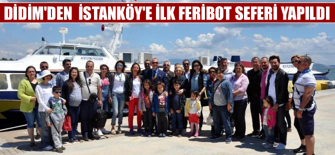 Didim ile  İstanköy' ve Kilimli arasında feribot seferleri başladı