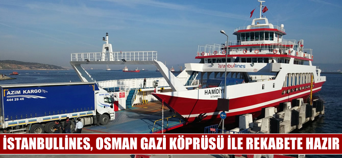 İstanbullines, Osman Gazi Köprüsü ile rekabete hazır