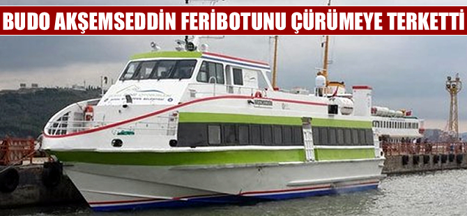 'Bursa Büyükşehir Belediyesi Akşemseddin feribotunu çürümeye terketti'