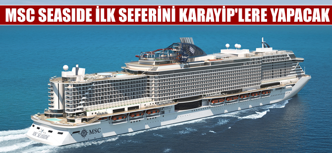 'MSC Seaside' ilk seferini Karayiplere yapacak