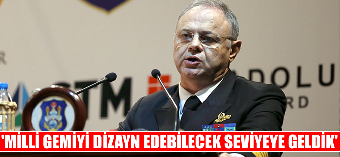 Bülent Bostanoğlu: Milli gemiyi dizayn edebilecek seviyeye geldik