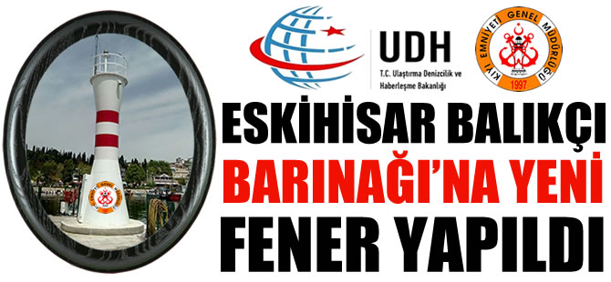 Eskihisar Balıkçı Barınağı'na yeni fener