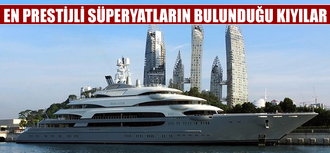 En prestijli süperyatların bulunduğu kıyılar