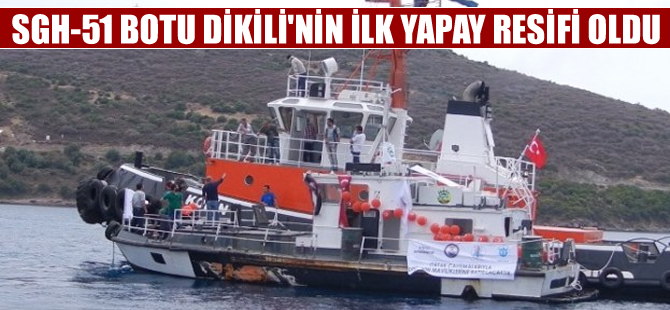 SGH-51 botu Dikili’nin ilk yapay resifi oldu