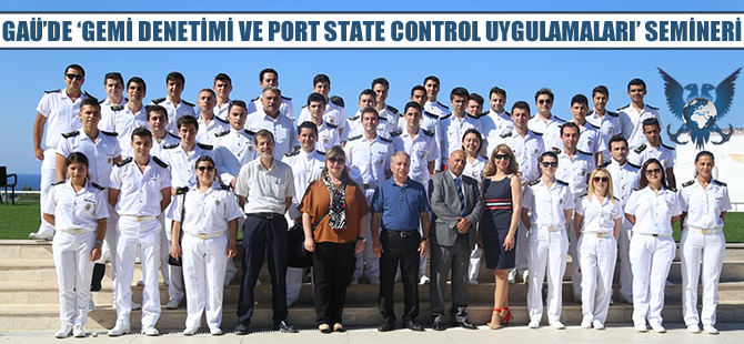 GAÜ'de "Gemi Denetimi ve Port State Control Uygulamaları" semineri gerçekleşti