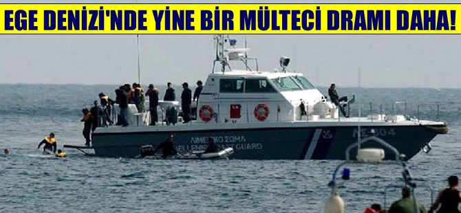 Ege Denizi'nde mülteci botu battı, 6 kayıp