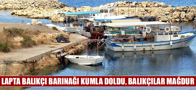 Lapta Balıkçı Barınağı kumla doldu