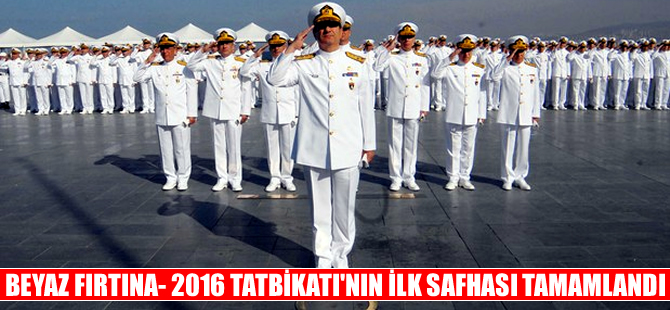 Beyaz Fırtına-2016 tatbikatının ilk safhası tamamlandı