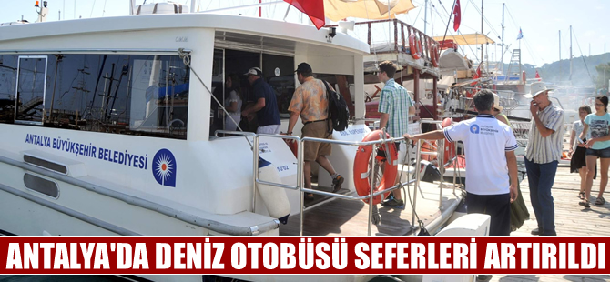 Antalya'da deniz otobüsü sefer sayıları artırıldı