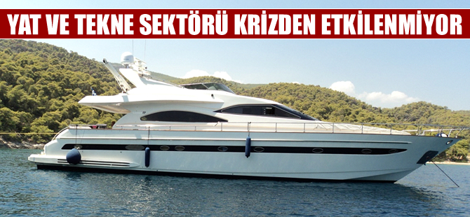 Türkiye’de hızlı bir büyüme yakalayan yat sektörü, krizlerden etkilenmiyor