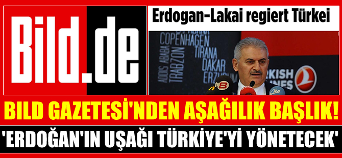 Alman Bild Gazetesi, Binali Yıldırım'a manşetten hakaret etti
