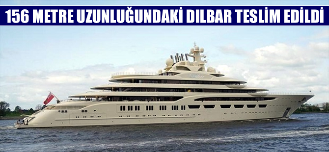 156 metre uzunluğundaki Dilbar  adlı süperyat sahibine teslim edildi