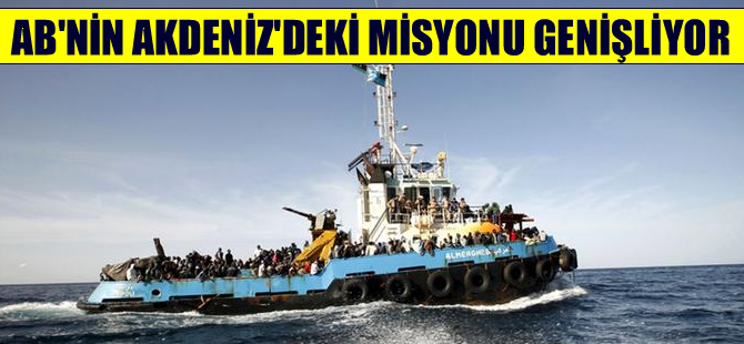 AB'nin Akdeniz'deki misyonu genişliyor