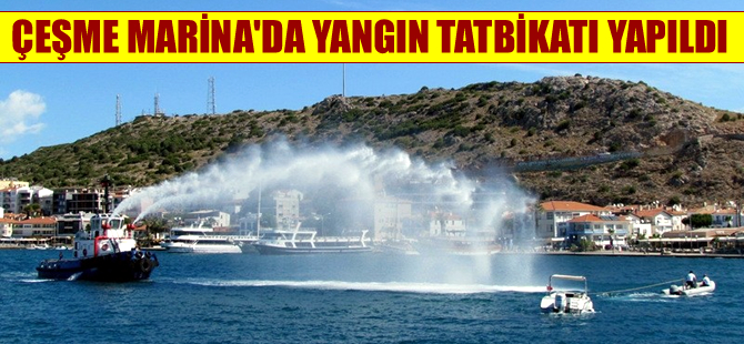 Çeşme Marina'da yangın tatbikatı gerçeği aratmadı
