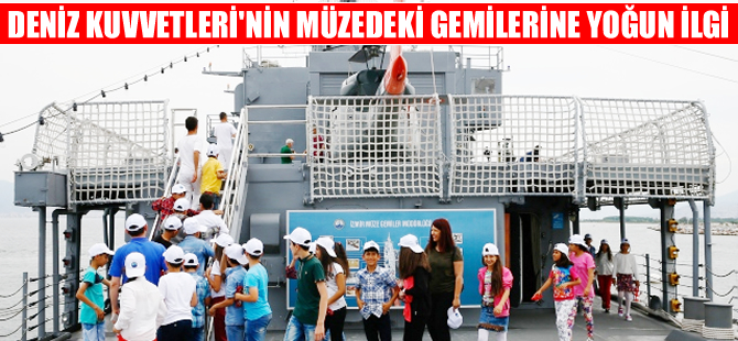 Deniz Kuvvetleri'nin müzedeki gemileri büyük ilgi gördü