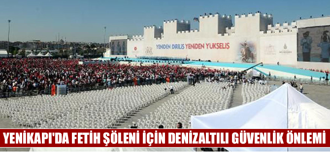 Yenikapı’da ‘denizaltılı’ güvenlik önlemi