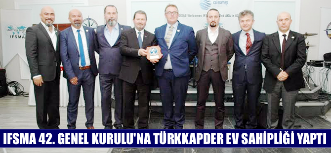 IFSMA 42. Genel Kurulu İstanbul’da yapıldı