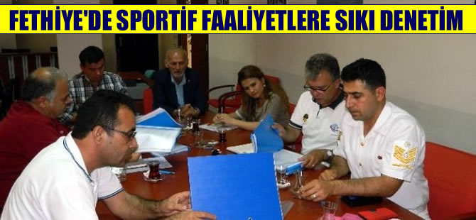 Fethiye'de sportif faaliyetlere sıkı denetim
