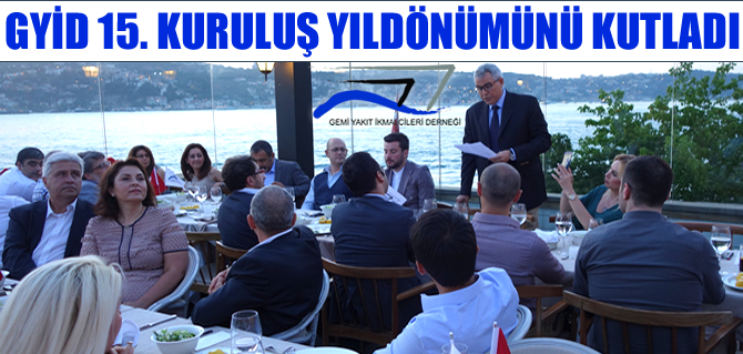 Gemi Yakıt İkmalcileri Derneği 15. Kuruluş Yıldönümü'nü kutladı