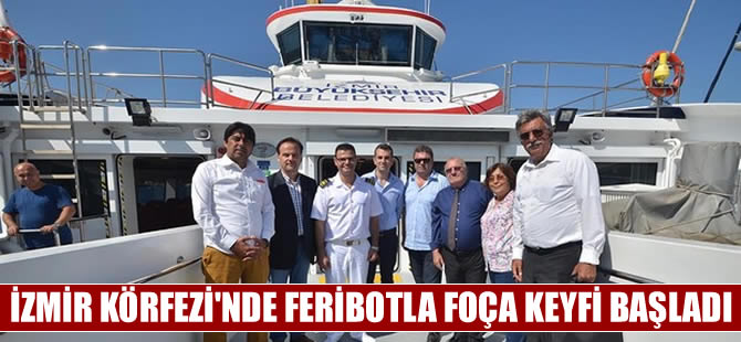 İzmir Foça seferleri yeniden başladı