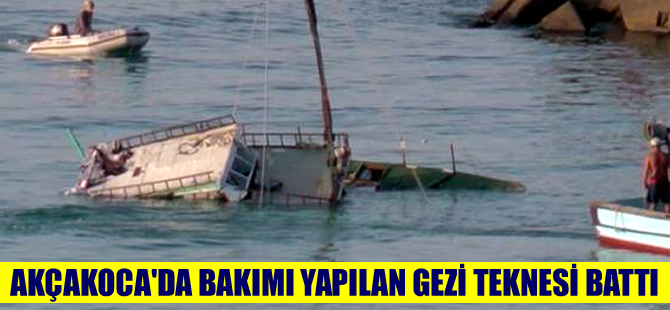 Akçakoca'da bakımı yapılan gezi teknesi battı