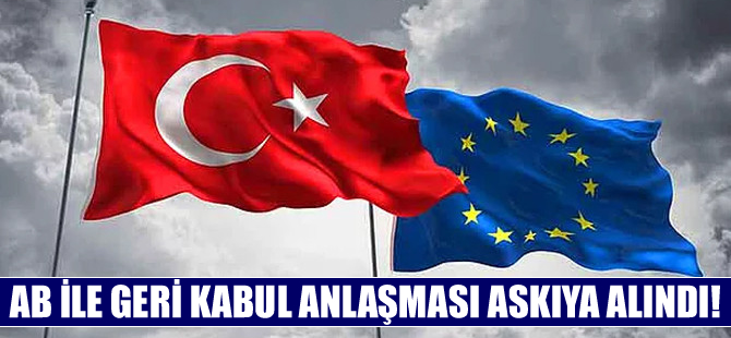 Türkiye, AB ile  Geri Kabul Anlaşması’nı askıya aldı